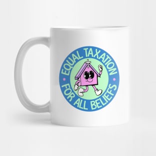 Equal Taxation For All Beliefs - Atheist / Atheism Mug